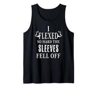 I Flexed So Hard The Sleeves Fell Off Mens Funny Gym Workout Tank Top