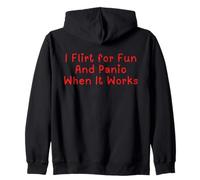 I Flirt for Fun and Panic when It Works Rave Outfits ON BACK Zip Hoodie
