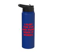 I Flirt for Fun and Panic When It Works Singles Dating Flirt Stainless Steel Insulated Water Bottle