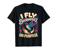 I Fly Backwards On Purpose Hummingbird Birding Bird Lover Value Graphic T-Shirt