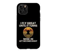 I Fly Great Until It Turns Nose In Funny Drone Pilot Case for iPhone 11 Pro