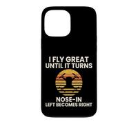 I Fly Great Until It Turns Nose In Funny Drone Pilot Case for iPhone 13 Pro Max