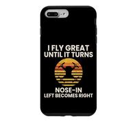 I Fly Great Until It Turns Nose In Funny Drone Pilot Case for iPhone 7 Plus/8 Plus