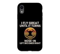 I Fly Great Until It Turns Nose In Funny Drone Pilot Case for iPhone XR
