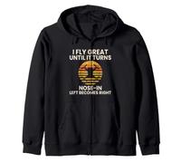 I Fly Great Until It Turns Nose In Funny Drone Pilot Zip Hoodie