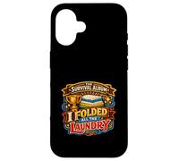 I Folded All The Laundry Survival Chores Adulting Case for iPhone 16