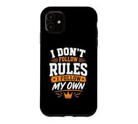 I Follow My Own Rules Funny Graphic Case for iPhone 11