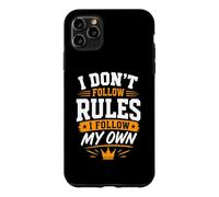 I Follow My Own Rules Funny Graphic Case for iPhone 11 Pro Max