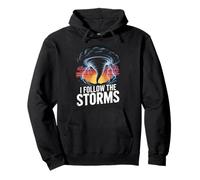 I Follow The Storms Tornado Storm Chaser Weather Pullover Hoodie