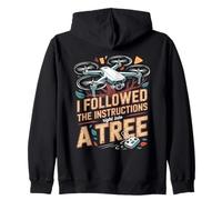 I Followed The Instructions Right Into A Tree Drone Zip Hoodie