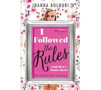 I Followed the Rules: Dating by the Book: a laugh-out-loud romcom you won't be able to put down!