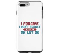 I Forgive I Don't Forget Move On Or Let Go Case for iPhone 7 Plus/8 Plus