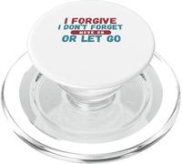 I Forgive I Don't Forget Move On Or Let Go PopSockets PopGrip for MagSafe