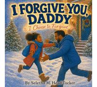 I FORGIVE YOU, DADDY