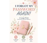 I Forgot My Password Again!: A Large-Print Password Book & Internet Organizer for Grandma, Mom & Every Woman Who Deserves a Gift She'll Actually Use - 6x9 Inches