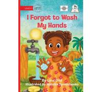 I Forgot to Wash My Hands