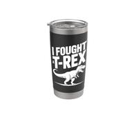 I Fought A T-Rex Funny Dinosaur Lover Stainless Steel Insulated Tumbler