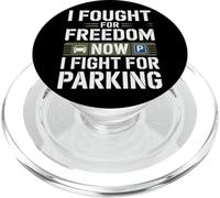 I Fought for Freedom Now I Fight for Parking Veterans Day PopSockets PopGrip for MagSafe