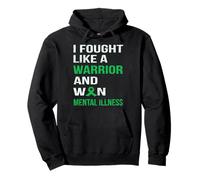 I FOUGHT LIKE A WARRIOR & WON MENTAL ILLNESS Pullover Hoodie