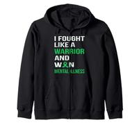 I FOUGHT LIKE A WARRIOR & WON MENTAL ILLNESS Zip Hoodie