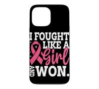 I Fought Like Girl And Won Case for iPhone 13 Pro Max