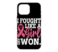 I Fought Like Girl And Won Case for iPhone 16 Pro Max