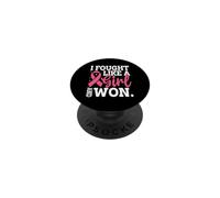 I Fought Like Girl And Won PopSockets Adhesive PopGrip