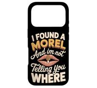 I Found A Morel And I'm Not Telling Funny Morel Saying Case for iPhone 17 Pro