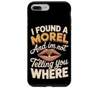 I Found A Morel And I'm Not Telling Funny Morel Saying Case for iPhone 7 Plus/8 Plus