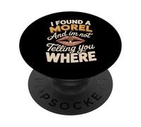 I Found A Morel And I'm Not Telling Funny Morel Saying PopSockets Adhesive PopGrip