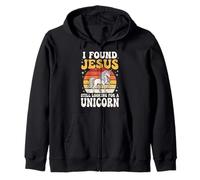 I Found Jesus Still Looking For A Unicorn Zip Hoodie