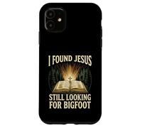 I Found Jesus Still Looking For Bigfoot Christian Faith Camp Case for iPhone 11
