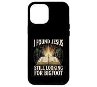 I Found Jesus Still Looking For Bigfoot Christian Faith Camp Case for iPhone 12 Pro Max
