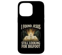 I Found Jesus Still Looking For Bigfoot Christian Faith Camp Case for iPhone 14 Pro Max