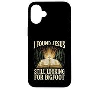 I Found Jesus Still Looking For Bigfoot Christian Faith Camp Case for iPhone 16 Plus