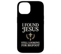 I Found Jesus Still Looking For Bigfoot Christian Faith pray Case for iPhone 14