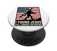 I Found Jesus Still Looking For Bigfoot Funny Christian PopSockets Adhesive PopGrip