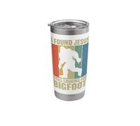 I Found Jesus Still Looking for Bigfoot Funny Sasquatch Stainless Steel Insulated Tumbler
