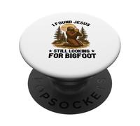i found jesus still looking for bigfoot sasquatch Christian PopSockets Adhesive PopGrip