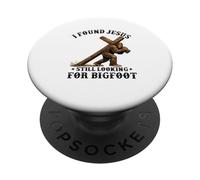 i found jesus still looking for bigfoot sasquatch Christian PopSockets Adhesive PopGrip