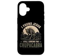 I Found Jesus Still Looking For Chupacabra Cryptid Case for iPhone 16