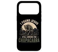 I Found Jesus Still Looking For Chupacabra Cryptid Case for iPhone 17 Pro Max