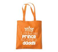 I Found My Prince He's Daddy Tote Shopping Bag 10 Litres Capacity 42 x 38cm