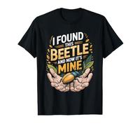 I Found This Beetle and Now It's Mine Insect Entomology Value Graphic T-Shirt