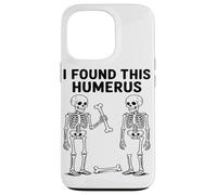 I Found This Humerus Clever Wordplay Anatomy Skeletal System Case for iPhone 13 Pro