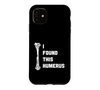 I Found This Humerus Funny Bone Anatomy Pun Medical Humor Case for iPhone 11