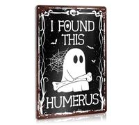 I Found This Humerus Funny Halloween Ghost Metal Sign Wall Decor, Spooky Skeleton Bone Pun Humor Halloween Decorations for Home Bathroom Living Room Yard Porch Outdoor 20x30cm