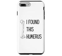 I Found This Humerus Funny Leg Bone Pun Humorous Dad Joke Case for iPhone 7 Plus/8 Plus