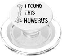 I Found This Humerus Funny Leg Bone Pun Humorous Dad Joke PopSockets PopGrip for MagSafe