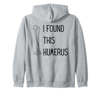 I Found This Humerus Funny Leg Bone Pun Humorous Dad Joke Zip Hoodie